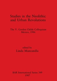 Enlarge image Cover: Studies in the Neolithic and Urban Revolutions - BAR Publishing
