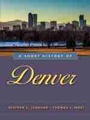 Cover: A Short History of Denver - University of Nevada Press