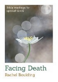 Enlarge image Cover: Facing Death - BRF (The Bible Reading Fellowship)