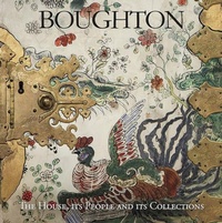 Abbildung von: Boughton: The House, its People and its Collections - Cornucopia Books