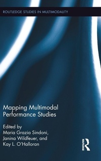 Enlarge image Cover: Mapping Multimodal Performance Studies - Routledge