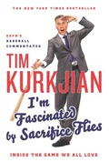 Cover: I'm Fascinated by Sacrifice Flies - St. Martin's Griffin