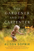 Cover: The Gardener and the Carpenter - Picador USA