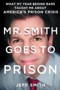 Cover: Mr. Smith Goes to Prison - St. Martin's Griffin