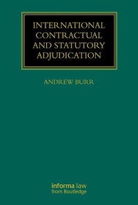 Abbildung von: International Contractual and Statutory Adjudication - Informa Law