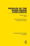 Cover: Peoples of the Niger-Benue Confluence (The Nupe. The Igbira. The Igala. The Idioma-speaking Peoples) - Routledge