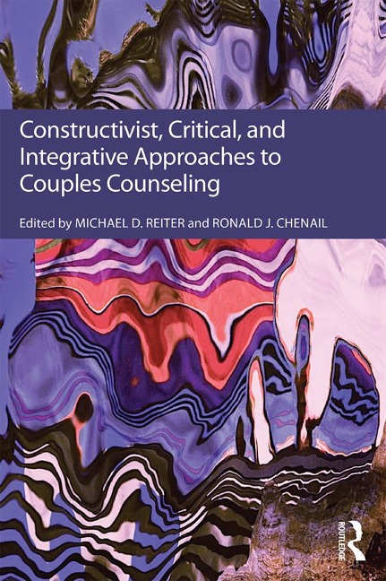 Abbildung von: Constructivist, Critical, And Integrative Approaches To Couples Counseling - Routledge