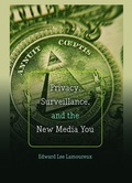 Cover: Privacy, Surveillance, and the New Media You - Peter Lang Verlag