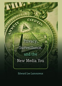 Abbildung von: Privacy, Surveillance, and the New Media You - Peter Lang Verlag