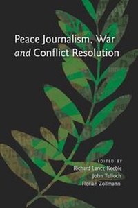 Enlarge image Cover: Peace Journalism, War and Conflict Resolution - Peter Lang Verlag