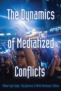 Cover: The Dynamics of Mediatized Conflicts - Peter Lang Verlag