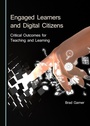 Cover: Engaged Learners and Digital Citizens - Cambridge Scholars Publishing