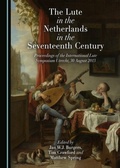 Cover: Lute in the Netherlands in the Seventeenth Century - Cambridge Scholars Publishing