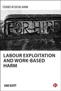 Cover: Labour Exploitation and Work-Based Harm - Policy Press