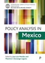 Cover: Policy Analysis in Mexico - Policy Press