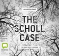 Cover: The Scholl Case - Bolinda Audio Books