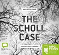 Cover: The Scholl Case - Bolinda Audio Books