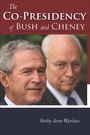 Cover: The Co-Presidency of Bush and Cheney - Stanford University Press