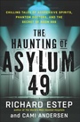 Cover: The Haunting of Asylum 49 - New Page Books