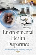 Cover: Environmental Health Disparities: Costs and Benefits of Breaking the Cycle - Nova Science Publishers