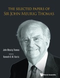 Cover: Selected Papers Of Sir John Meurig Thomas, The - World Scientific Europe Ltd