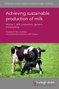 Cover: Achieving sustainable production of milk Volume 1 - Burleigh Dodds Science Publishing