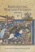Cover: Representing War and Violence, 1250-1600 - De Gruyter