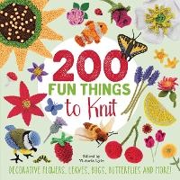 Enlarge image Cover: 200 Fun Things to Knit - Search Press Ltd