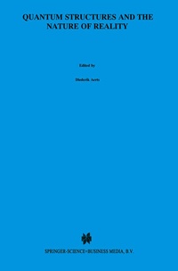 Enlarge image Cover: Quantum Structures and the Nature of Reality - Kluwer Academic Publishers