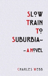Enlarge image Cover: Slow Train To Suburbia - The Choir Press