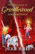 Cover: The Secrets of Grindlewood: Zora's Revenge - Lindon Books