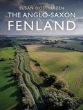 Cover: The Anglo-Saxon Fenland - Windgather Press