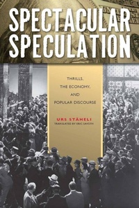 Enlarge image Cover: Spectacular Speculation - Stanford University Press