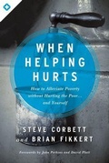 Cover: When Helping Hurts - Moody Publishers
