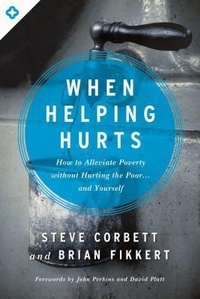 Enlarge image Cover: When Helping Hurts - Moody Publishers