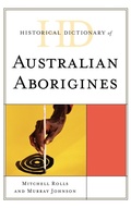 Cover: Historical Dictionary of Australian Aborigines - Scarecrow Press
