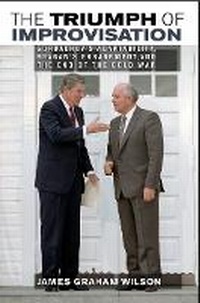 Enlarge image Cover: The Triumph of Improvisation - Cornell University Press