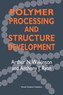 Cover: Polymer Processing and Structure Development - Kluwer Academic Publishers