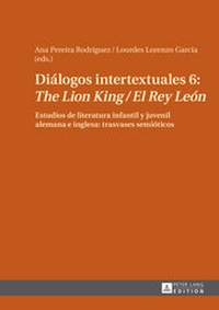 Abbildung von: Diálogos intertextuales 6: «The Lion King / El Rey León» - Peter Lang Verlag