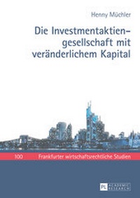 Abbildung von: Die Investmentaktiengesellschaft mit veränderlichem Kapital - Peter Lang Verlag