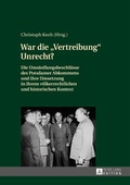 Cover: War die &laquo;Vertreibung&raquo; Unrecht? - Peter Lang Verlag