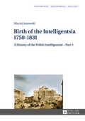 Cover: Birth of the Intelligentsia - 1750-1831 - Peter Lang Verlag