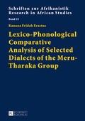 Cover: Lexico-Phonological Comparative Analysis of Selected Dialects of the Meru-Tharaka Group - Peter Lang Verlag