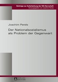 Cover: Der Nationalsozialismus als Problem der Gegenwart - Peter Lang Verlag