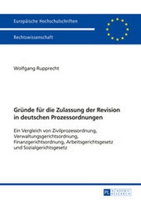 Abbildung von: Gründe für die Zulassung der Revision in deutschen Prozessordnungen - Peter Lang Verlag