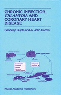 Cover: Chronic Infection, Chlamydia and Coronary Heart Disease - Kluwer Academic Publishers