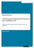 Cover: Abspaltung und Gruendung der Progressive Party Suedafrikas 1959 - GRIN Verlag