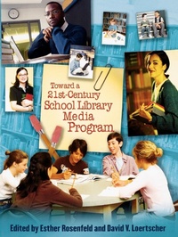 Enlarge image Cover: Toward a 21st-Century School Library Media Program - Scarecrow Press