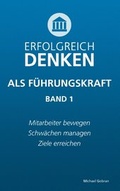 Cover: Erfolgreich denken als F&uuml;hrungskraft (Band 1) - BoD - Books on Demand