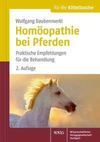 Abbildung von: Homöopathie bei Pferden - Wissenschaftliche Verlagsgesellschaft